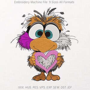 May include: An embroidery machine file design featuring a cartoon bird with large eyes, a tan beak, and messy orange feathers. The bird holds a pink heart. Text at the top reads Embroidery Machine File 9 Sizes All Formats, with XXX, HUS, PES, VPS, EXP, SEW, DST, JEF at the bottom.