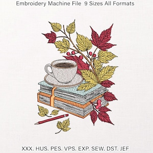 Puede incluir: Un diseño de bordado con una taza de café sobre un platillo, encima de libros, con hojas de otoño y bayas. También se incluye un lápiz rojo y hojas. El texto "Embroidery Machine File 9 Sizes All Formats" está en la parte superior.