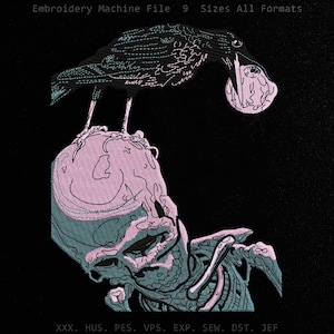 May include: An embroidery design featuring a black crow perched on a pale pink and teal skull, holding a small pink circular object in its beak. The text "Embroidery Machine File 9 Sizes All Formats" and "XXX. HUS. PES. VPS. EXP. SEW. DST. JEF" is visible.