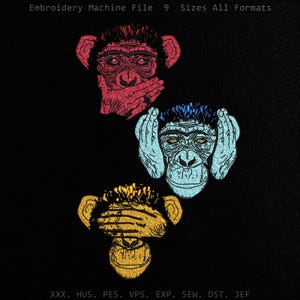 May include: An embroidery machine file design featuring three monkey heads on a black background. The top monkey is red and covers its mouth, the middle is blue and covers its ears, and the bottom is yellow and covers its eyes. Text reads: Embroidery Machine File 9 Sizes All Formats XXX. HUS. PES. VPS. EXP. SEW. DST. JEF.