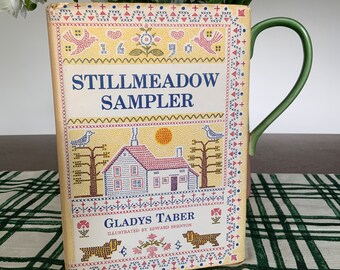 Stillmeadow Sampler By Gladys Taber, Collectible Book, 1959, Illustrated