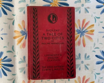 Dickens A Tale Of Two Cities, Lippincott’s Classics, 1930 Cloth Cover Book, Classic Literature