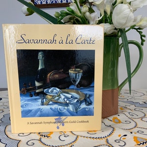 Cookbook, Savannah a’ La Carte, A Savannah Symphony Women’s Guild cookbook, 1999
