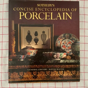 Sotheby’s Concise Encyclopedia Of Porcelain, 1990 First U.S. Edition,  All About Porcelain, Hardcover Collectible Book