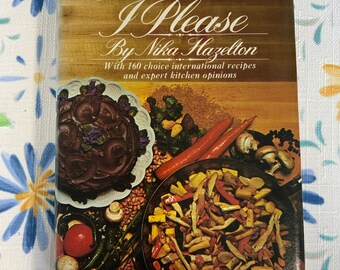 I Cook As I Please By Nika Hazelton, Travels, Opinions, Recipes, Hardcover Book, 1974, Collectible