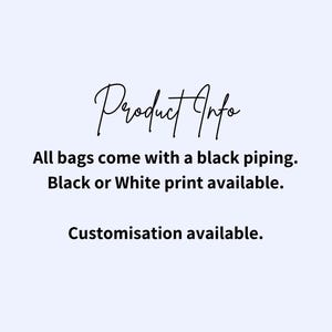May include: Text on a light blue background reads "Product Info" in cursive, followed by details about bags: black piping, black or white print options, and customization availability.