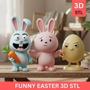 May include: Three cartoon Easter figures: a blue bunny holding a carrot, a pink bunny shrugging, and a yellow egg with arms crossed. The image includes the text "3D STL" and "FUNNY EASTER 3D STL".
