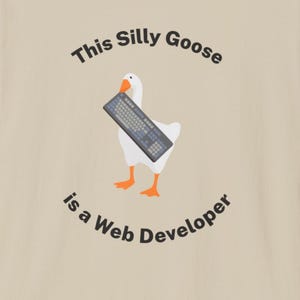Camiseta Silly Goose Web Developer | Untitled Goose Game | Humor para Desenvolvedores Web | Presente para Desenvolvedores Web