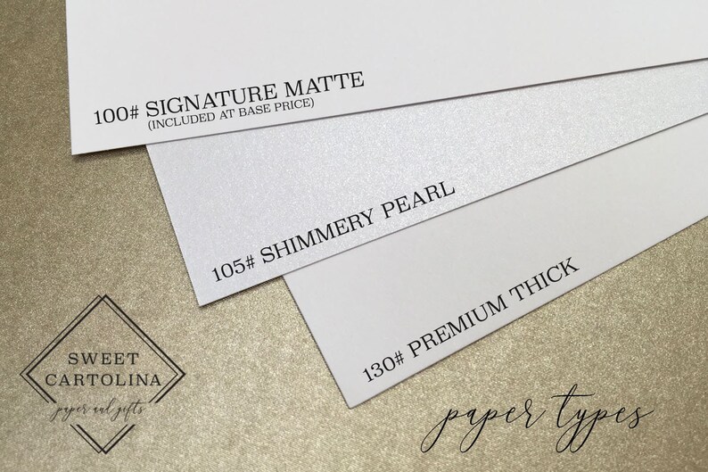 May include: Three paper samples with different textures and weights. The top sample is 100# Signature Matte, the middle sample is 105# Shimmery Pearl, and the bottom sample is 130# Premium Thick. The samples are arranged in a stack, with the top sample being the thinnest and the bottom sample being the thickest.