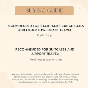 May include: A beige graphic with the text "BUYING GUIDE" at the top. The guide recommends plastic loops for backpacks and metal rings or leather straps for suitcases and airport travel. Additional text provides material recommendations.