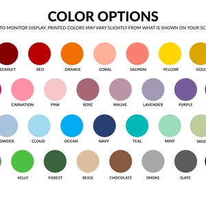 May include: A colour chart displaying 30 colour options, each shown as a circular swatch. Colours include scarlet, red, orange, coral, salmon, yellow, gold, magenta, carnation, pink, rose, mauve, lavender, purple, eggplant, powder, cloud, ocean, navy, teal, mint, sage, fern, kelly, forest, beige, chocolate, smoke, slate, and black.