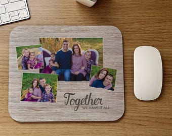Custom Photo Mousepad, Personalized Family Photo Mousepad, Photo Collage Desk Mat, Mousepad Gift, Work from Home Gift, Together We Have It