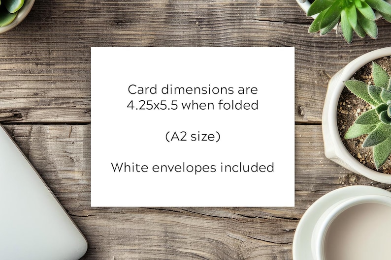 May include: White card with text that reads "Card dimensions are 4.25x5.5 when folded (A2 size) White envelopes included".