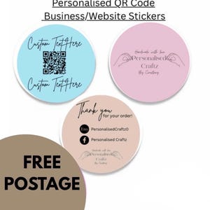 May include: A selection of personalised QR code business stickers. The round stickers feature a QR code, custom text, and social media details. The stickers are in blue, pink, and tan, with the words 'Free Postage'.
