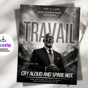 May include: Black and white flyer with the word "TRAVAIL" in large letters. A man in a suit is centered below the word. The flyer includes the text "CRY ALOUD AND SPARE NOT." and "YOUR CHURCH NAME GOES HERE."