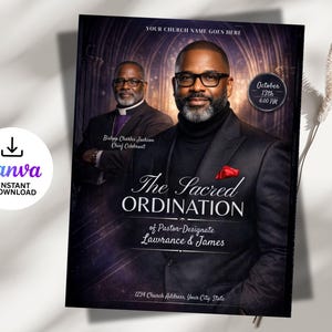 May include: A flyer for "The Sacred Ordination" featuring two men in suits. The flyer includes the text "Your Church Name Goes Here", "Bishop Charles Jackson, Chief Celebrant", and "of Pastor-Designate Lawrance & James". The date and time are also included.
