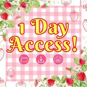 Pode incluir: Um fundo xadrez rosa e branco com o texto "1 Day Access!" em amarelo e vermelho. A imagem é decorada com morangos e folhas em aquarela, com ícones de pasta, download e impressão.