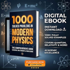 May include: A digital ebook cover titled "1000 Solved Problems in Modern Physics." The cover is dark blue with gold lettering and includes the text "The Comprehensive Guide Essential for Students & Professors." Additional text includes "Digital Ebook" and "Instant Download."