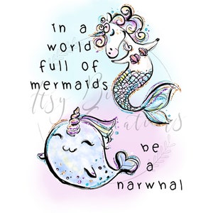 Digital Download - Sublimation Design - In A World Full Of Mermaids Be A Narwhal - Unicorn Mermaid Png - Narwhal Png - Png Download