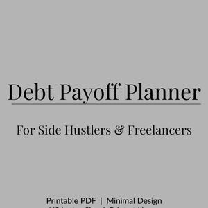Puede incluir: Un planificador de pago de deudas en PDF imprimible con un diseño minimalista, diseñado para emprendedores y autónomos. El texto incluye "Debt Payoff Planner" y "For Side Hustlers & Freelancers". El planificador es tamaño US Letter.