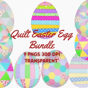 May include: A collection of nine colorful, patterned Easter egg designs. The eggs feature patchwork quilt patterns in various pastel colors, including pink, blue, yellow, and green. Text reads "Quilt Easter Egg Bundle" and "9 PNGS 300 DPI TRANSPARENT".