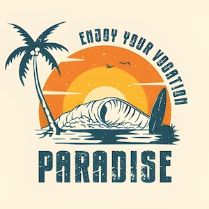 May include: A retro-style illustration with a tropical theme. It features a palm tree, a breaking wave, and a surfboard against a sunset backdrop. The text reads "Enjoy Your Vacation Paradise" in a distressed font, evoking a sense of relaxation and travel.