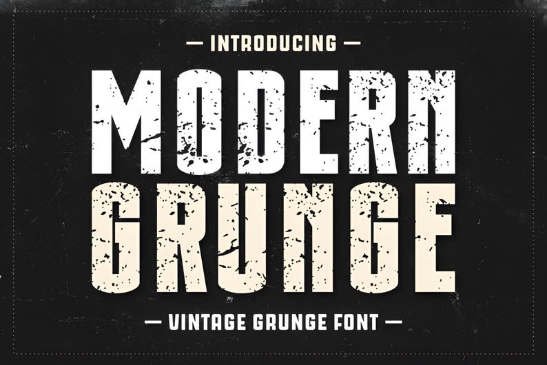 May include: A black background featuring the words "INTRODUCING MODERN GRUNGE" in large, distressed white letters. Below, the text "VINTAGE GRUNGE FONT" is displayed. The font has a textured, grunge style.