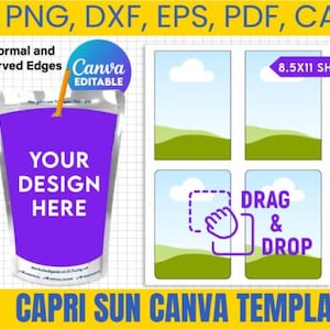 May include: A digital design template for Capri Sun, featuring a purple pouch with "YOUR DESIGN HERE" text. Includes options for normal and curved edges, and a "Canva EDITABLE" label. The design also shows a "Drag & Drop" interface.