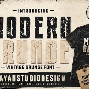 May include: A vintage-style graphic design featuring the text "MODERN GRUNGE" in distressed black and beige fonts. Includes a black t-shirt mockup with the font design, a tag that says "100% HANDCRAFTED QUALITY", and the text "RAYANSTUDIODESIGN".