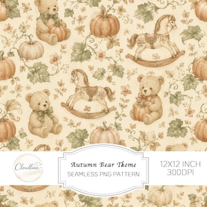 May include: A seamless digital pattern featuring illustrations of teddy bears holding pumpkins, rocking horses, and autumn foliage on a cream background. The text reads Cloudline, Autumn Bear Theme, SEAMLESS PNG PATTERN, 12X12 INCH, 300DPI.
