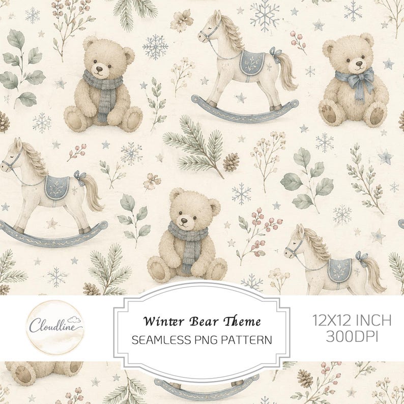 May include: A seamless digital pattern featuring beige teddy bears wearing blue scarves, rocking horses with blue saddles, snowflakes, pine branches, and pinecones on a cream background. Text reads: Cloudline, Winter Bear Theme, 12X12 INCH 300DPI.