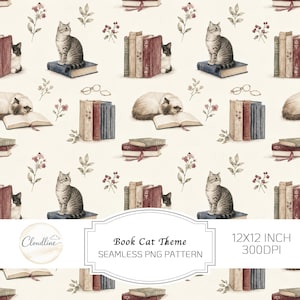 May include: A seamless digital pattern featuring illustrations of cats sitting on or sleeping with books, stacks of hardcover books, eyeglasses, and small floral sprigs on a cream background. The text reads Book Cat Theme SEAMLESS PNG PATTERN.