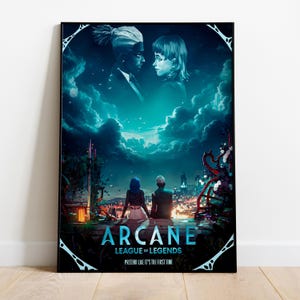 May include: A framed poster featuring artwork from the animated series "Arcane: League of Legends." The image depicts two figures gazing at each other under a cloudy sky, with two other figures seated below. The poster includes the series title and tagline.
