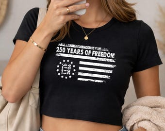 250 Years of Freedom Crop Top Bella Canvas USA Independence Day Tee USA Y2K Aesthetic Tee for Women