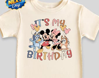 Disney Blue Dog and Friends It's My Birthday Shirt Mickey Mouse Disneyland Birthday T-Shirt Birthday Boy Tee Birthday Girl Tee