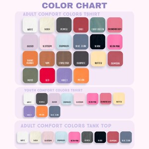 The image is a color chart that provides a visual guide for choosing colors for an adult comfort t-shirt. It displays a variety of adult comfort colors, including white, blue, green, orange, and pink, along with their corresponding names. The chart also includes a section for youth comfort colors, which includes white, purple, and black. The chart is designed to help individuals select the most suitable color for their t-shirt based on their preferences and the desired level of comfort.