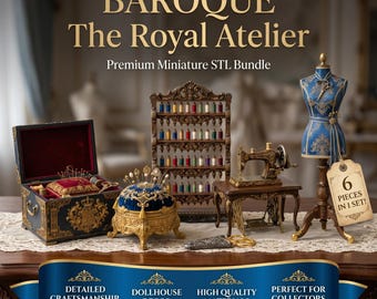 Baroque Royal Atelier Miniature Sewing Room STL (Digital Download)