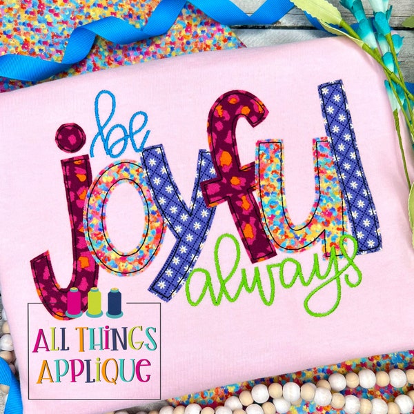 Be Joyful Always - Bean Stitch Religious Machine Embroidery Applique Design - Instant Download - All Things Applique