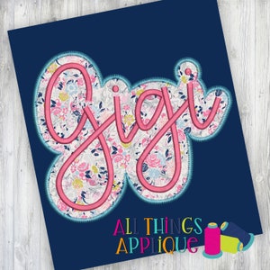 GiGi Hand Lettered Zig Zag Stitch Double Applique Design for Machine Embroidery - Grandmother Gift, Mothers Day Gift by All Things Applique