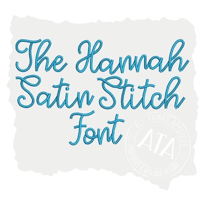 The Hannah Satin Stitch Embroidery Font for Machine Embroidery - Upper and Lowercase in Sizes 1&quot;, 1.5&quot;,  2&quot; Exclusive to All Things Applique