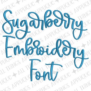 May include: A teal digital design with the words "Sugarberry Embroidery Font" in a cursive script. The text is set against a white background with a subtle pattern of stars and the words "All Things Applique".