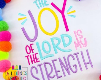 The Joy of the Lord is my Strength Machine Embroidery Design - Instant Download - 6 Sizes