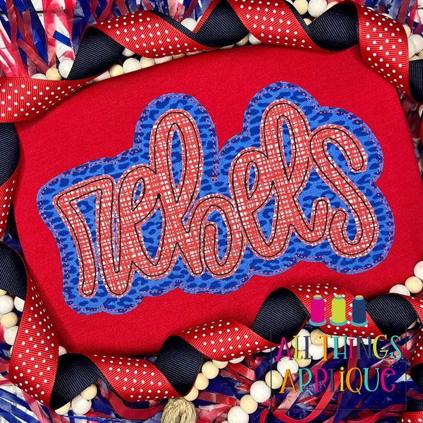 Rebels Hand-Lettered and Digitized Bean Stitch Machine Embroidery Applique Design