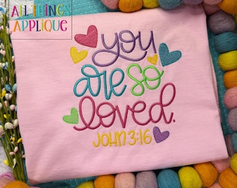 You are So Loved Hand Lettered Machine Embroidery Design by All Things Applique