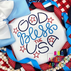 God Bless the USA Machine Embroidery Patriotic Design - 4th of July Memorial Day Veteran&#39;s Day - All Things Applique