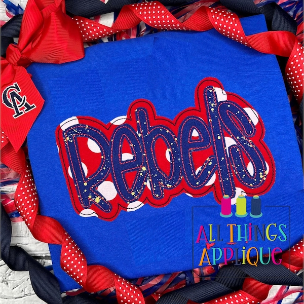 Rebels Hand-Lettered and Digitized Bean Stitch Machine Embroidery Applique Design