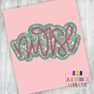 May include: A green and pink floral applique design with the word "nurse" in pink cursive lettering.