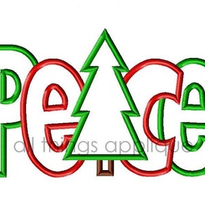 May include: Green and red embroidered design of the word "Peace" with a stylized Christmas tree in the center.