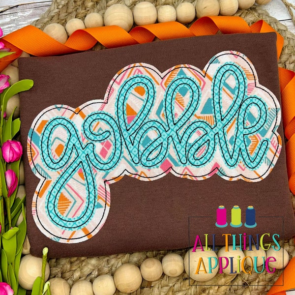 Gobble Hand Lettered Cursive Applique Design - Double Layer Stacked Bean Stitch Applique with Blessed word