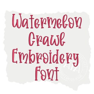 Watermelon Crawl Embroidery Font for use with Embroidery Machine - 4 Sizes Included in Instant Download:  1.0&quot;, 1.5&quot;, 2.0&quot;, 2.5&quot;  BX Format